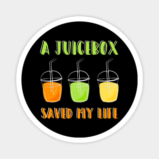 A Juice Box Saved My Life T-Shirt Funny Type 1 Diabetes Tee Magnet